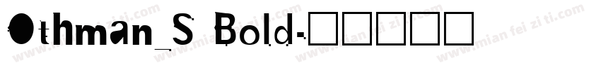 Othman_S Bold字体转换